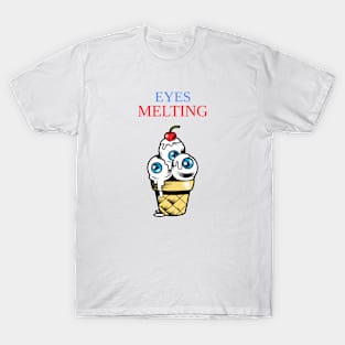 Eyes Melting T-Shirt